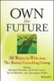 Own the Future (50 Ways to Win from The Boston Consulting Group) by Michael S. Deimler, Richard Lesser, David Rhodes, Janmejaya Sinha, 9781118591703