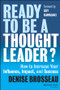 Ready to Be a Thought Leader? (How to Increase Your Influence, Impact, and Success) by Denise Brosseau, Guy Kawasaki, 9781118647615