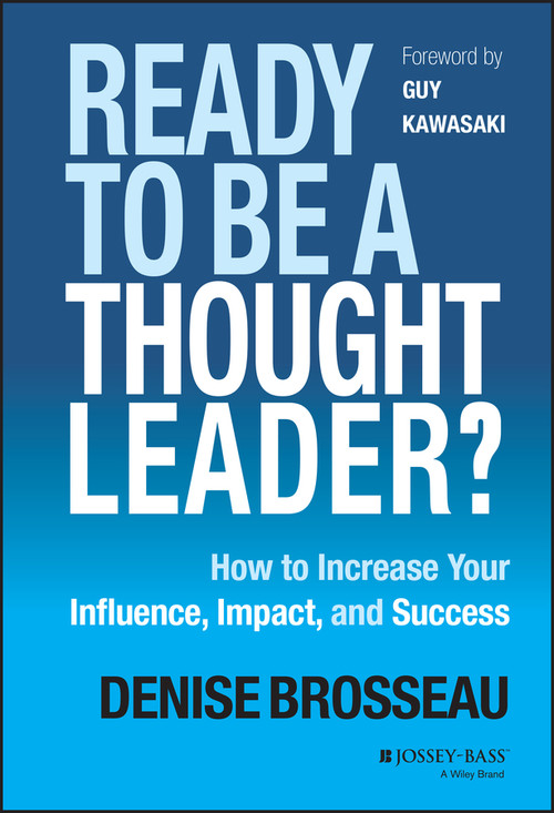 Ready to Be a Thought Leader? (How to Increase Your Influence, Impact, and Success) by Denise Brosseau, Guy Kawasaki, 9781118647615