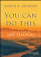 You Can Do This (Hope and Help for New Teachers) by Robyn R. Jackson, 9781118702055