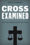 Cross Examined (Putting Christianity on Trial) by John W. Campbell, 9781633886841