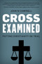 Cross Examined (Putting Christianity on Trial) by John W. Campbell, 9781633886841
