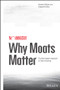 Why Moats Matter (The Morningstar Approach to Stock Investing) by Heather Brilliant, Elizabeth Collins, 9781118760239