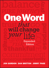 One Word That Will Change Your Life, Expanded Edition by Jon Gordon, Dan Britton, Jimmy Page, 9781118809426