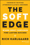 The Soft Edge (Where Great Companies Find Lasting Success) by Rich Karlgaard, 9781118829424