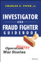 Investigator and Fraud Fighter Guidebook (Operation War Stories) by Charles E. Piper, 9781118871171