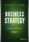 Business Strategy (Plan, Execute, Win!) by Patrick J. Stroh, 9781118878446