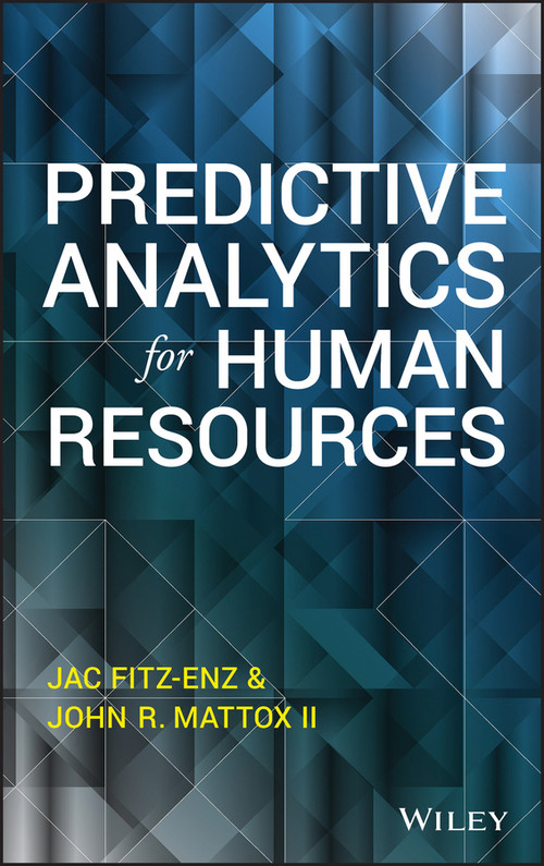 Predictive Analytics for Human Resources by Jac Fitz-enz, John Mattox, II, 9781118893678