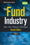 The Fund Industry (How Your Money is Managed) by Robert Pozen, Theresa Hamacher, 9781118929940