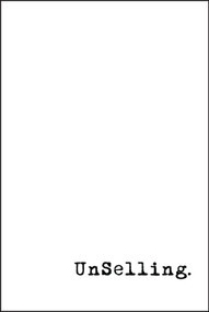 UnSelling (The New Customer Experience) by Scott Stratten, Alison Kramer, 9781118943007