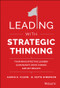 Leading with Strategic Thinking (Four Ways Effective Leaders Gain Insight, Drive Change, and Get Results) by Aaron K. Olson, B. Keith Simerson, 9781118968154
