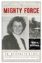 A Mighty Force (Dr. Elizabeth Hayes and Her War for Public Health) by Marcia Biederman, 9781633887084