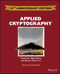 Applied Cryptography (Protocols, Algorithms and Source Code in C) by Bruce Schneier, 9781119096726