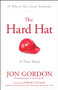 The Hard Hat (21 Ways to Be a Great Teammate) by Jon Gordon, Jeremy Schaap, 9781119120117