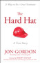 The Hard Hat (21 Ways to Be a Great Teammate) by Jon Gordon, Jeremy Schaap, 9781119120117