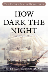 How Dark the Night by William C. Hammond, 9781493058112