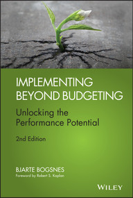 Implementing Beyond Budgeting (Unlocking the Performance Potential) - 9781119152477 by Bjarte Bogsnes, 9781119152477