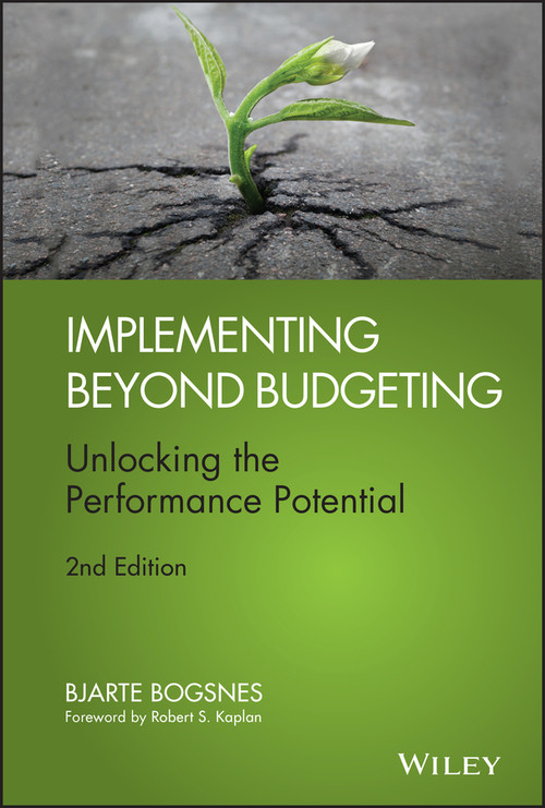 Implementing Beyond Budgeting (Unlocking the Performance Potential) - 9781119152477 by Bjarte Bogsnes, 9781119152477