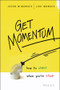 Get Momentum (How to Start When You're Stuck) by Jason W. Womack, Jodi Womack, 9781119180265