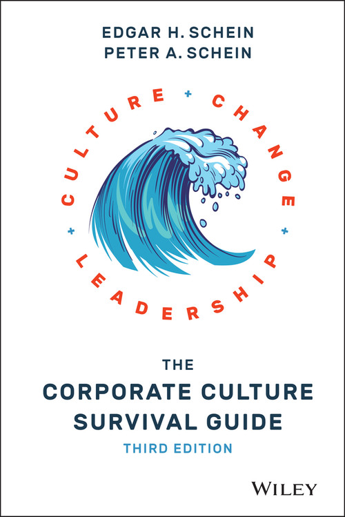 The Corporate Culture Survival Guide by Edgar H. Schein, Peter A. Schein, 9781119212287
