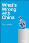 What's Wrong with China by Paul Midler, 9781119213710