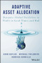 Adaptive Asset Allocation (Dynamic Global Portfolios to Profit in Good Times - and Bad) by Adam Butler, Michael Philbrick, Rodrigo Gordillo, 9781119220350