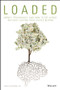 Loaded (Money, Psychology, and How to Get Ahead without Leaving Your Values Behind) by Sarah Newcomb, 9781119258322