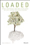 Loaded (Money, Psychology, and How to Get Ahead without Leaving Your Values Behind) by Sarah Newcomb, 9781119258322