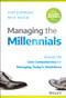 Managing the Millennials (Discover the Core Competencies for Managing Today's Workforce) by Chip Espinoza, Mick Ukleja, 9781119261681