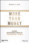 More Than Money (A Guide To Sustaining Wealth and Preserving the Family) by Michael A. Cole, 9781119264705