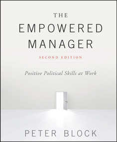 The Empowered Manager (Positive Political Skills at Work) - 9781119282402 by Peter Block, 9781119282402