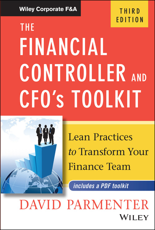 The Financial Controller and CFO's Toolkit (Lean Practices to Transform Your Finance Team) by David Parmenter, 9781119286547