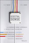 Digital Sense (The Common Sense Approach to Effectively Blending Social Business Strategy, Marketing Technology, and Customer Experience) by Travis Wright, Chris J. Snook, Brian Solis, 9781119291701