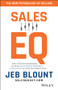Sales EQ (How Ultra High Performers Leverage Sales-Specific Emotional Intelligence to Close the Complex Deal) by Jeb Blount, Anthony Iannarino, 9781119312574
