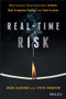 Real-Time Risk (What Investors Should Know About FinTech, High-Frequency Trading, and Flash Crashes) by Irene Aldridge, Steven Krawciw, 9781119318965