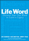 Life Word (Discover Your One Word to Leave a Legacy) by Jon Gordon, Dan Britton, Jimmy Page, Mark Batterson, 9781119351450