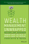 Wealth Management Unwrapped, Revised and Expanded (Unwrap What You Need to Know and Enjoy the Present) by Charlotte B. Beyer, 9781119403692