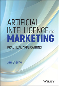 Artificial Intelligence for Marketing (Practical Applications) by Jim Sterne, 9781119406334