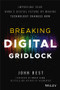 Breaking Digital Gridlock, + Website (Improving Your Bank's Digital Future by Making Technology Changes Now) by John Best, Brett King, 9781119421955