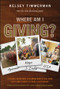 Where Am I Giving: A Global Adventure Exploring How to Use Your Gifts and Talents to Make a Difference by Kelsey Timmerman, 9781119448129