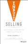 Inbound Selling (How to Change the Way You Sell to Match How People Buy) by Brian Signorelli, 9781119473411