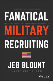Fanatical Military Recruiting by Jeb Blount, 9781119473640