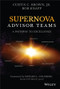 Supernova Advisor Teams (A Pathway to Excellence) by Curtis C. Brown, Jr., Robert D. Knapp, 9781119477457