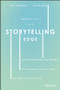 The Storytelling Edge (How to Transform Your Business, Stop Screaming into the Void, and Make People Love You) by Shane Snow, Joe Lazauskas, Contently, Inc., 9781119483359