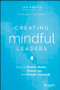 Creating Mindful Leaders (How to Power Down, Power Up, and Power Forward) by Joe Burton, 9781119484783