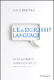 Leadership Language (Using Authentic Communication to Drive Results) by Chris Westfall, 9781119523345