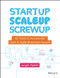 Startup, Scaleup, Screwup (42 Tools to Accelerate Lean and Agile Business Growth) by Jurgen Appelo, 9781119526858