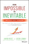 From Impossible to Inevitable (How SaaS and Other Hyper-Growth Companies Create Predictable Revenue) by Aaron Ross, Jason Lemkin, 9781119531692