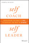 Self as Coach, Self as Leader (Developing the Best in You to Develop the Best in Others) by Pamela McLean, 9781119562559