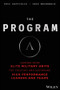 The Program (Lessons From Elite Military Units for Creating and Sustaining High Performance Leaders and Teams) by Eric Kapitulik, Jake MacDonald, 9781119574309